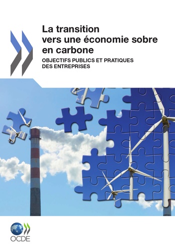  OCDE - La transition vers une économie sobre en carbone - Objectifs publics et pratiques des entreprises.