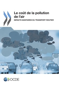  OCDE - Le coût de la pollution de l'air - Impacts sanitaires du transport routier.