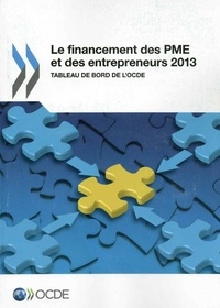  OCDE - Le financement des PME et des entrepreneurs 2013.