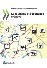  OCDE - Le tourisme et l'économie créative.