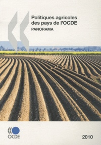  OCDE - Les politiques agricoles des pays de l'OCDE - Panorama 2010.