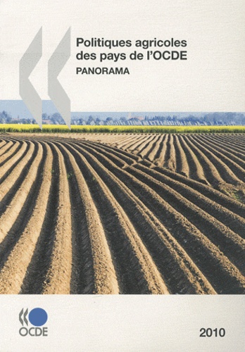  OCDE - Les politiques agricoles des pays de l'OCDE - Panorama 2010.