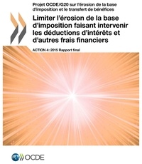  OCDE - Limiter l'érosion de la base d'imposition faisant intervenir les déductions.