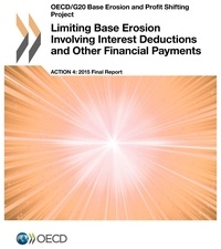  OCDE - Limiting base erosion involving interest deductions and other financial payments, Action 4, 2015 Final Report.