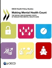  OCDE - Making mental health count - The social and economic costs of neglecting mental health care.