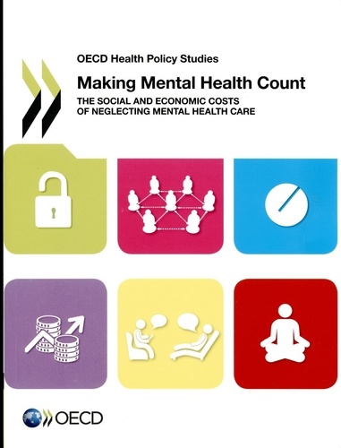  OCDE - Making mental health count - The social and economic costs of neglecting mental health care.