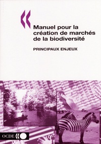  OCDE - Manuel pour la création de marchés de la biodiversité.