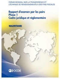  OCDE - Mauritanie 2015 - Pahse 1 : cadre juridique et règlementaire-forum mondial.