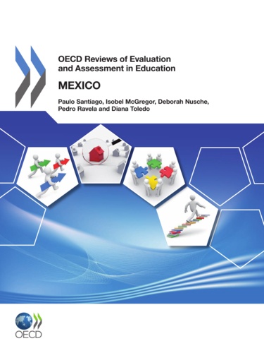  OCDE - Mexico 2012 - oecd reviews of evaluation and assessment in education - paulo santiago, isobel mcgreg.