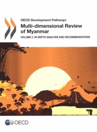  OCDE - Multi-dimensional review of Myanmar - Tome 2, In-depth analysis and recommendations.