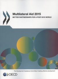  OCDE - Multilateral aid 2015, better partnerships for a post 2015 world.