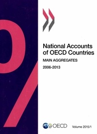  OCDE - National accounts of OECD countries, main aggregates volume 2015 issues 1.