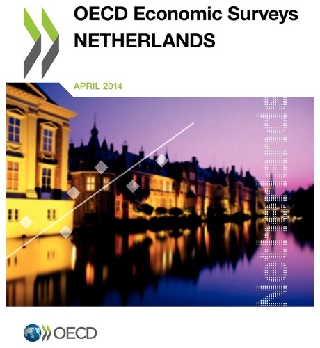  OCDE - Netherlands 2014 : OECD economic surveys.