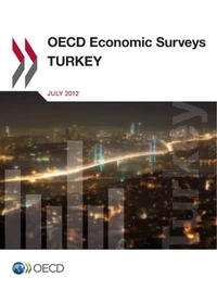 Oecd economic surveys:turkey 2012- vol 2012/14