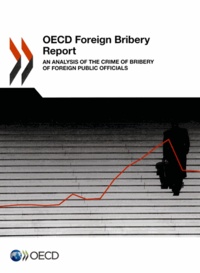  OCDE - OECD Foreign Bribery Report - An Analysis of the Crime of Bribery of Foreign Public Officials.