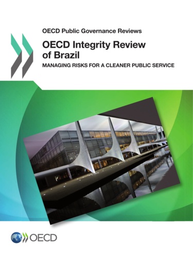  OCDE - Oecd integrity review of brazil - oecd public governance reviews - managing risks for a cleaner publ.
