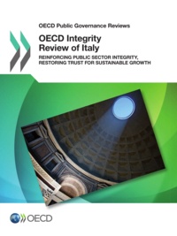  OCDE - Oecd integrity review of italy - reinforcing public sector integrity, restoring trust for sustainabl.