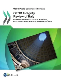 Oecd integrity review of italy - reinforcing public sector integrity, restoring trust for sustainabl