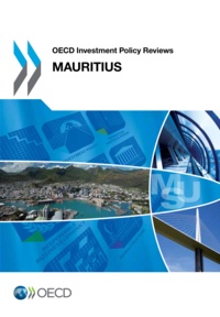  OCDE - OECD Investment Policy Reviews : Mauritius 2014.