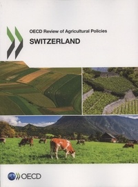  OCDE - OECD review of agricultural policies : Switzerland 2015.