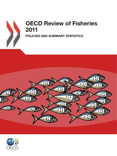  OCDE - OECD Review of Fisheries 2011 Policies and Summary Statistics.