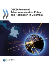  OCDE - OECD Review of Telecommunication Policy and Regulation in Colombia.