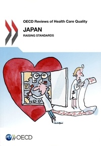  OCDE - OECD reviews of health care quality Japan raising standards.