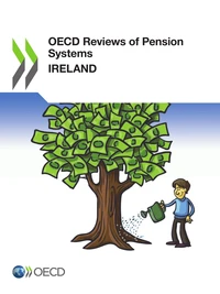 OECD Reviews of Pension Systems : Ireland