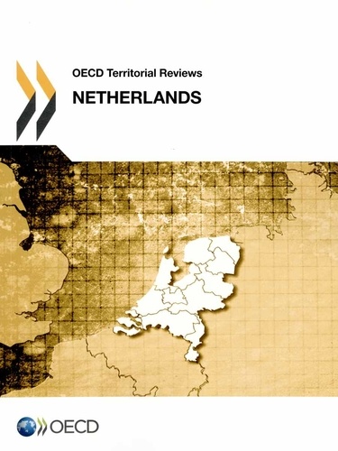  OCDE - OECD Territorial Reviews : Netherlands 2014.