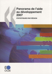  OCDE - Panorama de l'aide au dévéloppement 2007 - Statistiques par région.