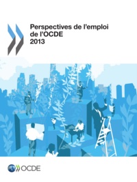  OCDE - Perspectives de l'emploi de l'ocde 2013.