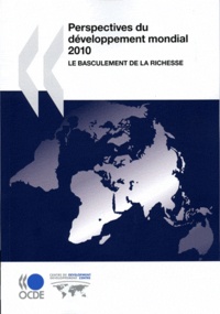  OCDE - Perspectives du développement mondial 2010 - Le basculement de la richesse.