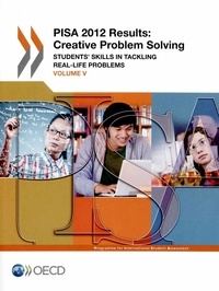  OCDE - PISA 2012 Results: Creative Problem Solving - Students' Skills in Tackling Real-Life Problems.