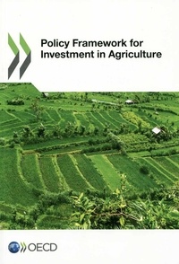  OCDE - Policy Framework for Investment in Agriculture.