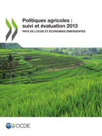  OCDE - Politiques agricoles suivi et evaluation 2013 - pays de l'ocde et economies emergentes.