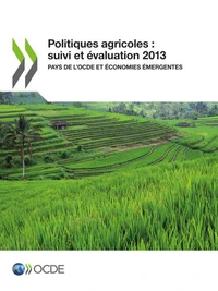 Politiques agricoles suivi et evaluation 2013 - pays de l'ocde et economies emergentes