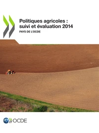 Politiques agricoles : suivi et évaluation 2014 : pays de l'OCDE