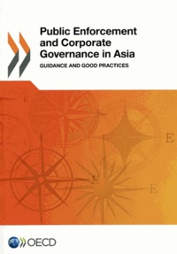  OCDE - Public enforcement and corporate governance in Asia.