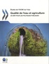  OCDE - Qualité de l'eau et agriculture - Un défi pour les politiques publiques.