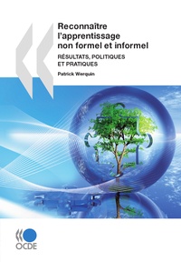  OCDE - Reconnaître l'apprentissage non formel et informel - Résultats, politiques et pratiques.