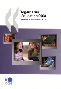  OCDE - Regards sur l'éducation 2008 - Les indicateurs de l'OCDE.