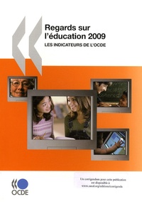  OCDE - Regards sur l'éducation 2009 - Les indicateurs de l'OCDE.