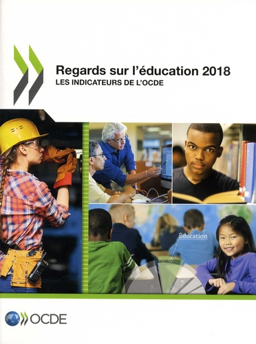 Regards sur l'éducation. Les indicateurs de l'OCDE  Edition 2018