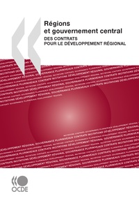  OCDE - Régions et gouvernement central - Des contrats pour le développement régional.