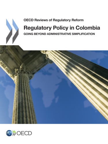  OCDE - Regulatory policy in colombia - going beyond administrative simplification.