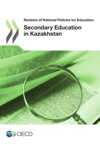  OCDE - Reviews of national policies for education - Secondary education in Kazakhstan.