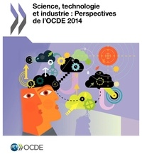  OCDE - Science, technologie et industrie : perspectives de l'OCDE 2014.