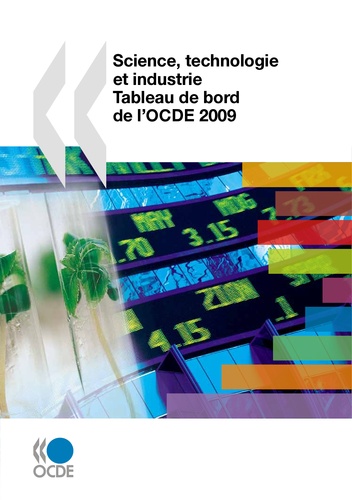  OCDE - Science, technologie et industrie - Tableau de bord de l'OCDE 2009.