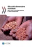  OCDE - Sécurité alimentaire mondiale - Défis pour le système agricole et agro-alimentaire.