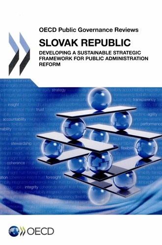  OCDE - Slovak Republic : Developing a Sustainable Strategic Framework for Public Administration Reform.